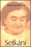 Míla Tomášová: Setkání 3