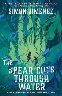 Simon Jimenez: Spear Cuts Through Water