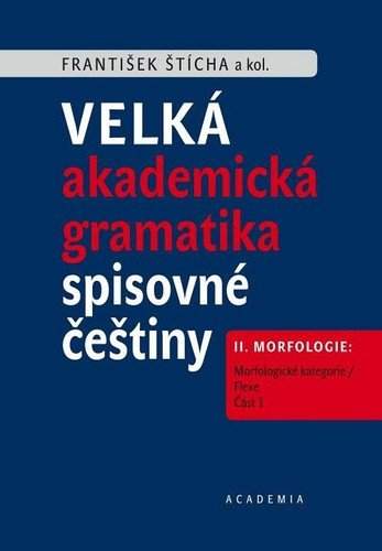 Velká akademická gramatika spisovné češtiny