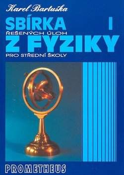 Sbírka řešených úloh z fyziky pro střední školy