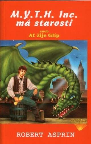 M.Y.T.H. Inc. má starosti, aneb, Ať žije Glíp