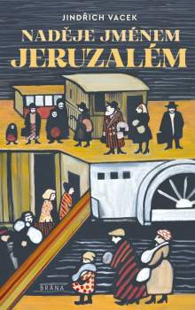 Naděje jménem Jeruzalém