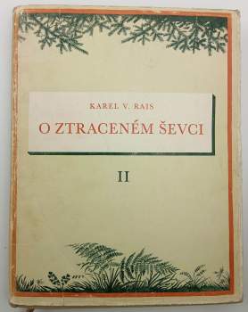 Karel Václav Rais: O ztraceném ševci II