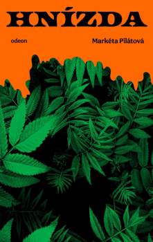 Markéta Pilátová: Hnízda