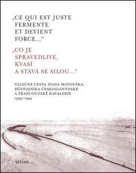 "Co je spravedlivé, kvasí a stává se silou..."