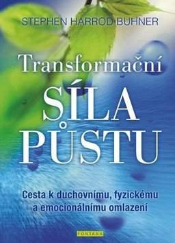Stephen Harrod Buhner: Transformační síla půstu