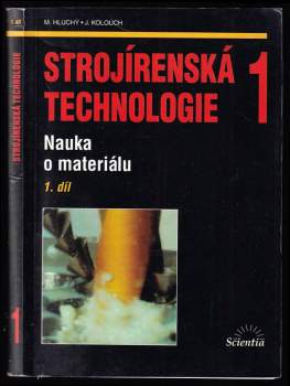 Strojírenská technologie 1 - Nauka o materiálu 1. díl