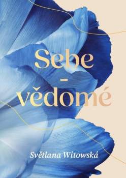 Světlana Witowská: Sebe-vědomé