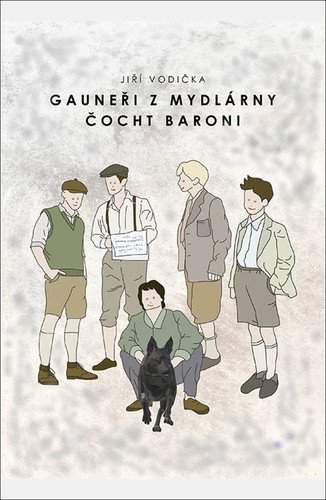 Čocht baroni ; Gauneři z mydlárny