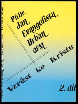 Jan Evangelista Urban: Vzrůst ke Kristu