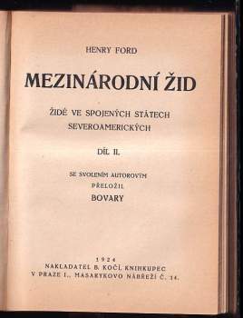 Mezinárodní žid : Díl II - Židé ve Spojených Státech Severoamerických - Henry Ford (1924, B. Kočí) - ID: 498728