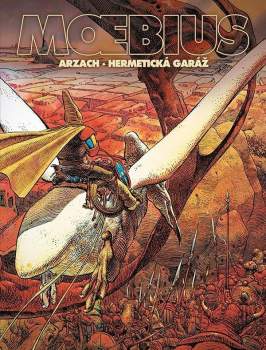 Moebius: Arzach ; Hermetická garáž