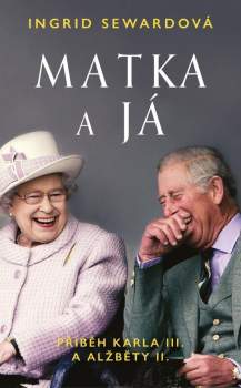 Matka a já: Příběh Karla III. a Alžběty II.