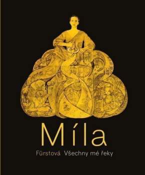 Míla Fürstová: všechny mé řeky