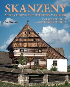 Petr Dvořáček: Skanzeny