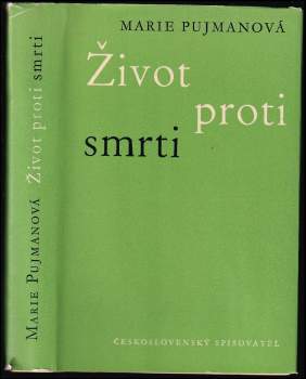 Marie Pujmanová: Život proti smrti