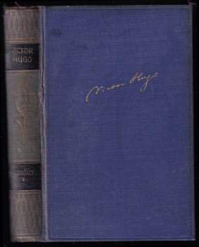 Ubožáci : Díl V - [Bídníci] : Román - Victor Hugo (1928, Rodinná knihovna Henning Franzen, Edice Četba domova) - ID: 187685