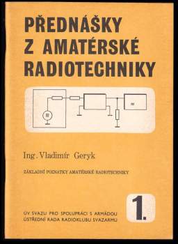 Vladimír Geryk: Přednášky z amatérské radiotechniky
