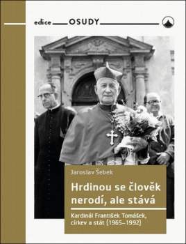 Hrdinovou se člověk nerodí, ale stává