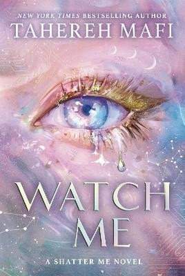 Tahereh Mafi: Watch Me