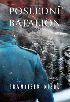 František Niedl: Poslední batalion