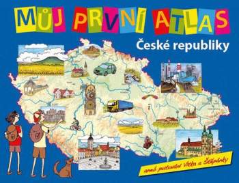 Můj první atlas České republiky, aneb, Putování Vítka a Štěpánky