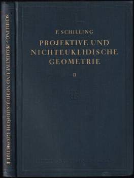 Friedrich Schilling: Projektive und nichteuklidische Geometrie