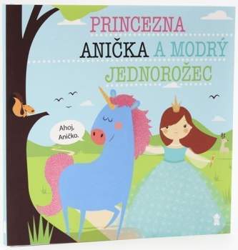Princezna Anička a modrý jednorožec