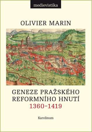 Geneze pražského reformního hnutí (1360-1419)