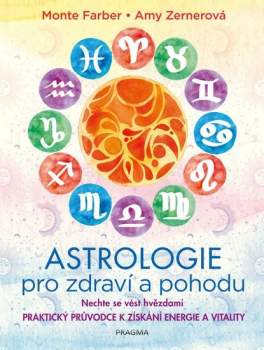 Monte Farber: Astrologie pro zdraví a pohodu
