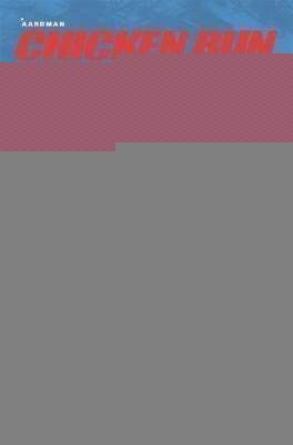 Chicken Run Dawn of the Nugget: The Junior Novel