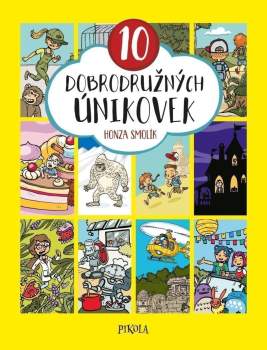 Jan Smolík: 10 dobrodružných únikovek