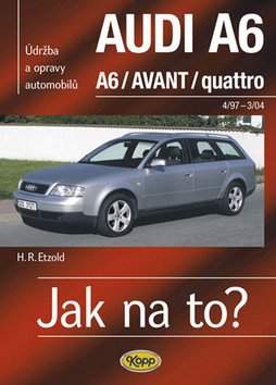 Hans-Rüdiger Etzold: Údržba a opravy automobilů Audi A6/quattro, Audi A6 Avant/quattro