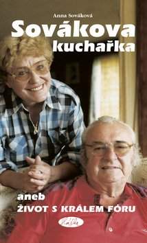 Sovákova kuchařka, aneb, Život s králem fóru
