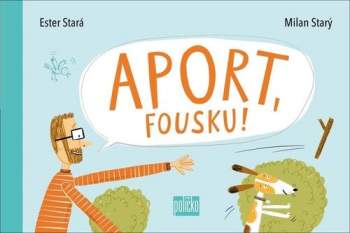Aport, Fousku!