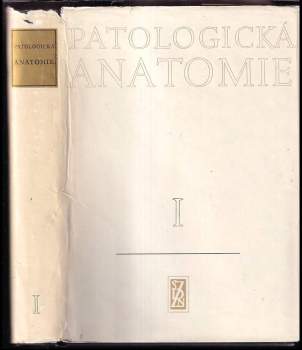 Patologická anatomie : Díl 1 - Část obecná - Blahoslav Bednář, Václav Jedlička, Rudolf Vaněček, Dagmar Benešová, Antonín Fingerland, Heřman Sikl, Čestmír Dvořáček, Jaromír Tesař, Maxmilián Dluhoš, Vladimír Vortel (1963, Státní zdravotnické nakladatelství) - ID: 1921248