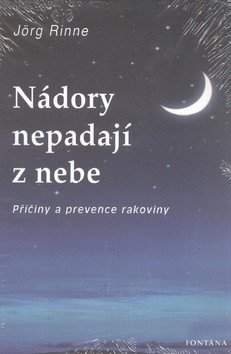 Nádory nepadají z nebe