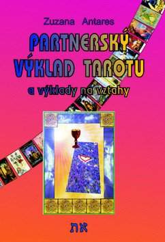 Partnerský výklad tarotu a další výklady na vztahy