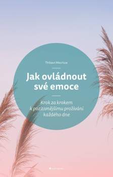 Thibaut Meurisse: Jak ovládnout své emoce