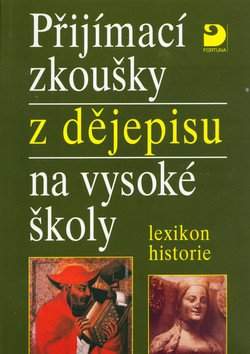 Zdeněk Veselý: Přijímací zkoušky z dějepisu na vysoké školy
