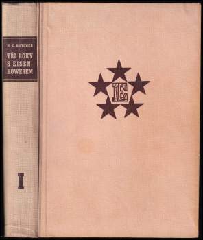 Harry C Butcher: Tři roky s Eisenhowerem