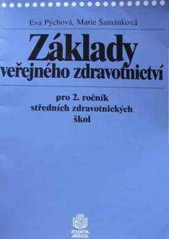 Marie Šamánková: Základy veřejného zdravotnictví pro 2. ročník středních zdravotnických škol