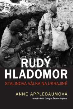 Anne Applebaum: Rudý hladomor