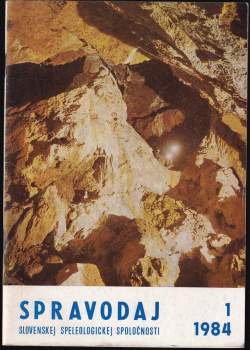 Spravodaj Slovenskej speleologickej spoločnosti 1/1984