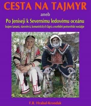 Cesta na Tajmyr aneb Po Jeniseji k Severnímu ledovému oceánu