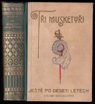 Alexandre Dumas: Tři mušketýři ještě po deseti letech