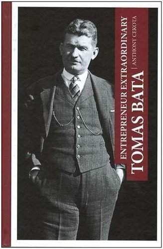 Entrepreneur extraordinary Tomas Bata