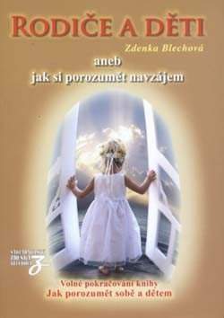 Rodiče a děti, aneb, Jak si porozumět navzájem