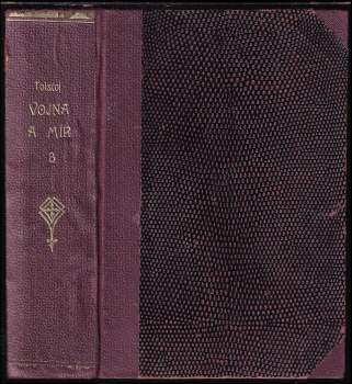 Lev Nikolajevič Tolstoj: Vojna a mír