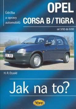Údržba a opravy automobilů Opel Corsa B/Tigra